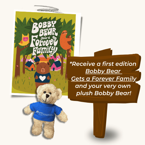 Image of book cover with announcement stating *Receive a first edition<br />
Bobby Bear<br />
Gets a Forever Family<br />
and your very own<br />
plush Bobby Bear!